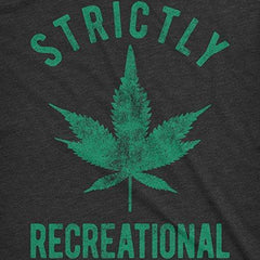 Crazy Dog T-Shirts Mens Strictly Recreational Tshirt Funny Legalize Marijuanna Cannabis Tee for Guys (Heather Black) -L